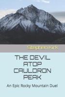 The Devil Atop Cauldron Peak