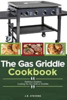 The Gas Griddle Cookbook