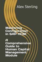 Mastering Configuration in SAP HCM