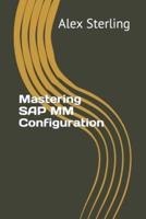 Mastering SAP MM Configuration
