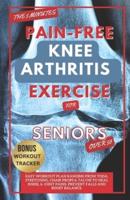The 5 Minute Pain-Free Knee Arthritis Exercise for Seniors Over 50