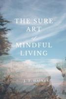 The Sure Art of Mindful Living