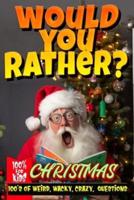 Would You Rather, Christmas For Kids