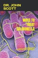 Ways to Treat Salmonella