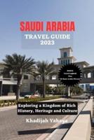 Saudi Arabia Travel Guide 2023