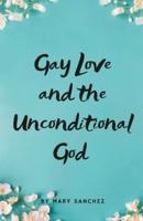 Gay Love And The Unconditional God