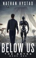 Below Us (The Abyss Book One)