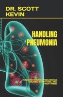 Handling Pneumonia