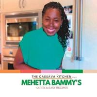 The Cassava Kitchen Vol.1 Mehetta Bammy's