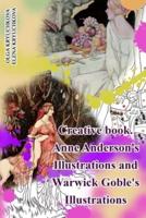 Creative Book. Anne Anderson's Illustrations and Warwick Goble's Illustrations