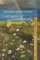 Bohemian Queen's Garden