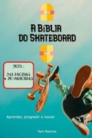 A Bíblia Do Skateboard
