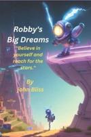 Robby's Big Dreams