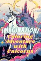 Imagination! Coloring Adventure With Unicorns