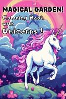 Magical Garden! Coloring Book With Unicorns