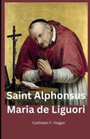 Saint Alphonsus Maria De Liguori