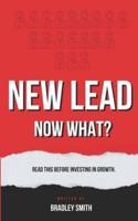 New Lead. Now What?