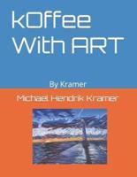 kOffee With ART