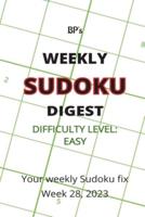 Bp's Weekly Sudoku Digest - Difficulty Easy - Week 28, 2023