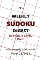 Bp's Weekly Sudoku Digest - Difficulty Hard - Week 28, 2023