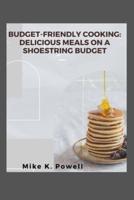 Budget-Friendly Cooking