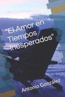 "El Amor En Tiempos Inesperados"