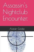 Assassin's Nightclub Encounter.