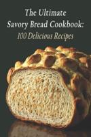 The Ultimate Savory Bread Cookbook