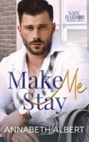 Make Me Stay