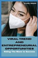 Viral Trends and Entrepreneurial Opportunities
