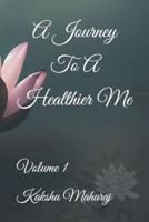 A Journey To A Healthier Me