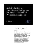 An Introduction to Plumbing and Gas Systems for Medical Facilities for Professional Engineers