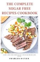 The Complete Sugar Free Recipes Cookbook