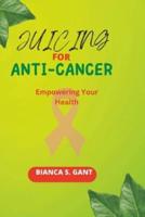 Juicing for Anti-Cancer