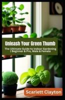Unleash Your Green Thumb