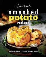 Comeback Smashed Potato Recipes