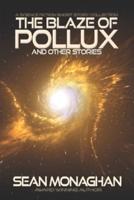 The Blaze of Pollux