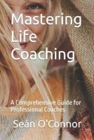 Mastering Life Coaching