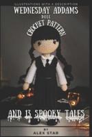 WEDNESDAY ADDAMS DOLL CROCHET PATTERN and 13 SPOOKY TALES