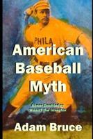 American Baseball Myth