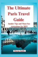 The Ultimate Paris Travel Guide