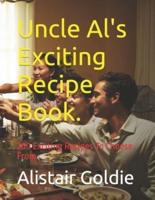 Uncle Al's Exciting Recipe Book.