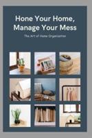 Hone Your Home, Manage Your Mess
