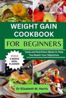 Weight Gain Cookbook for Beginners