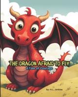 The Dragon Afraid to Fly