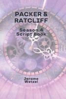 Packer & Ratcliff Season 4 Script Book