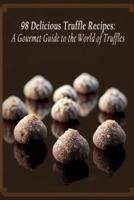 98 Delicious Truffle Recipes