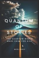 Quntum of Stories