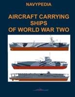 Aircraft Carrying Ships of World War Two