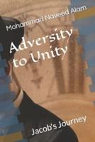 Adversity to Unity